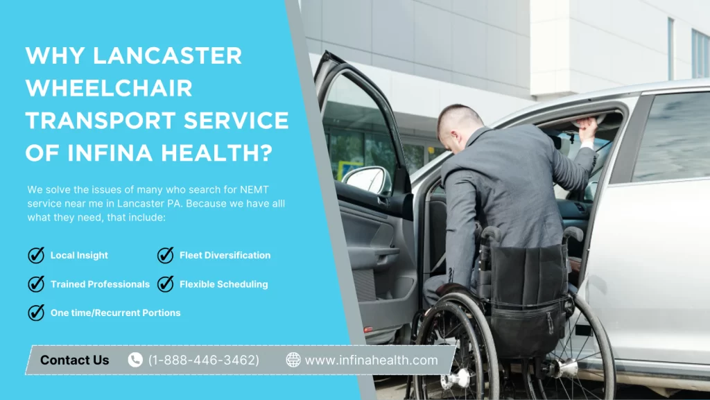 Why Lancaster Wheelchair Transport Service Of Infina Health